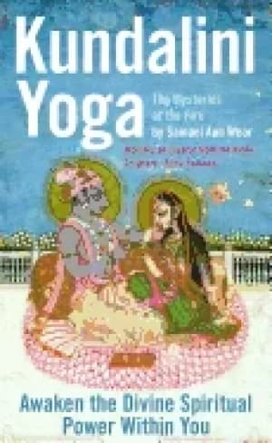 kundalini yoga the mysteries of the fire unlock the divine spiritual power