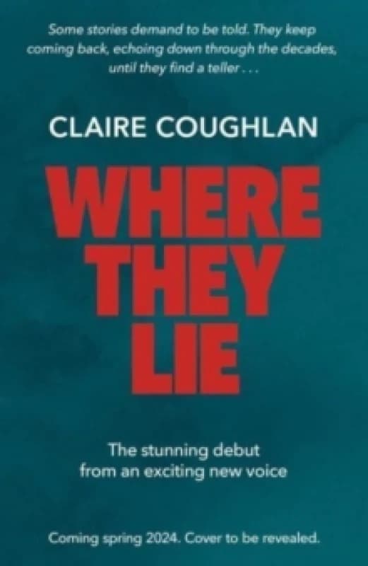 Where They Lie : The thrillingly atmospheric debut from an exciting new voice in crime fiction Hardback