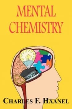 Mental Chemistry by Charles F Haanel Paperback