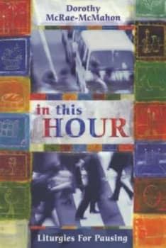 In This Hour by Dorothy Mcrae-Mcmahon Paperback