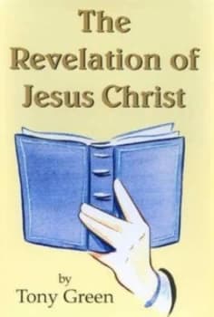 The Revelation of Jesus Christ by Tony Green Hardback