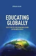 educating globally case study of a gulen inspired school in the united stat