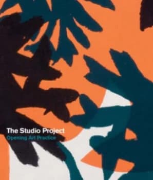 The Studio Project by Sam Jones and Ella Ritchie and Intoart Paperback