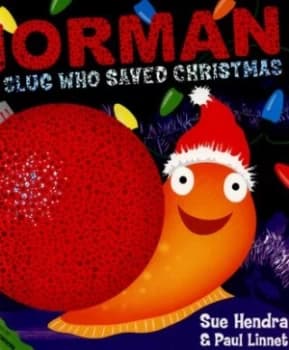 Norman - the Slug Who Saved Christmas by Sue Hendra Book