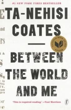 Between the World and Me by Ta-Nehisi Coates Paperback