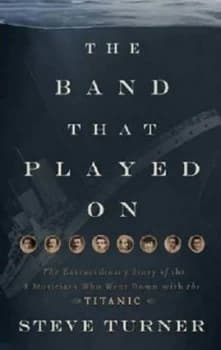 The Band That Played on by Steve Turner Book