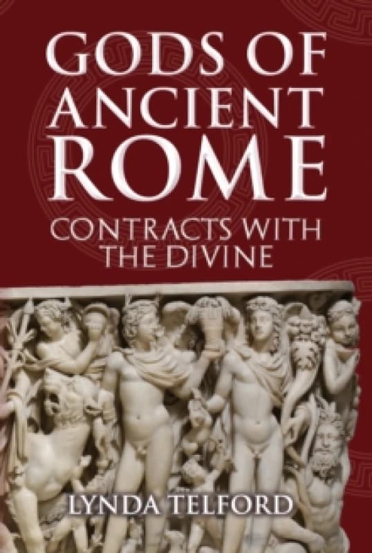 Gods of Ancient Rome : Contracts with the Divine Hardback