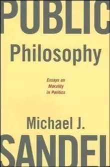 Public Philosophy : Essays on Morality in Politics
