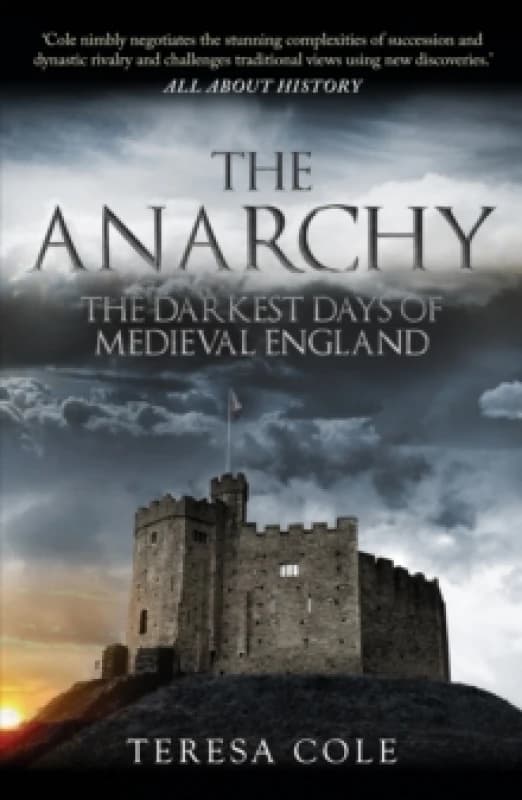 The Anarchy : The Darkest Days of Medieval England Paperback / softback