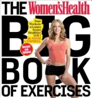 womens health big book of exercises four weeks to a leaner sexier healthie