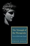 triumph of the therapeutic uses of faith after freud