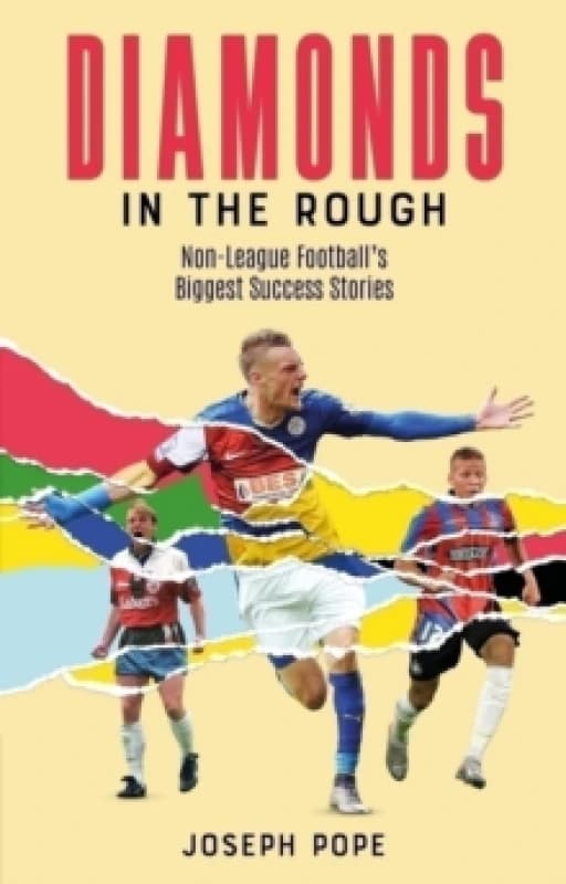 Diamonds in the Rough : Non-League Football's Biggest Success Stories Paperback / softback