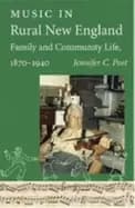 music in rural new england family and community life 1870 1940