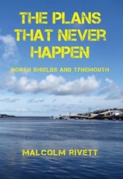 The Plans That Never Happen by Malcolm Rivett Book