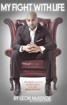 My Fight with Life by Leon Mckenzie Paperback