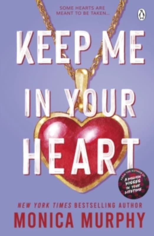 Keep Me in Your Heart. Paperback. By Monica Murphy Books