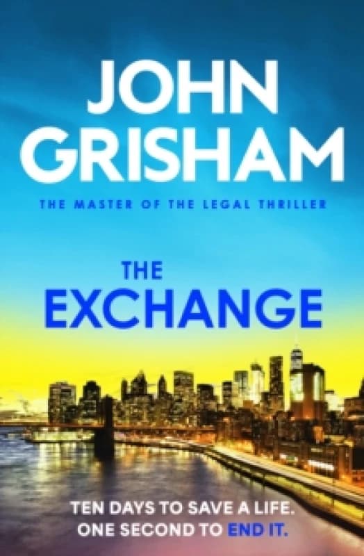 The Exchange : The gripping crime thriller from the number 1 Sunday Times bestselling author Paperback / softback