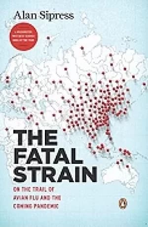 fatal strain on the trail of avian flu and the coming pandemic