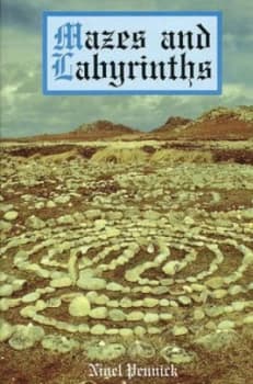Mazes and Labyrinths by Nigel Pennick Paperback