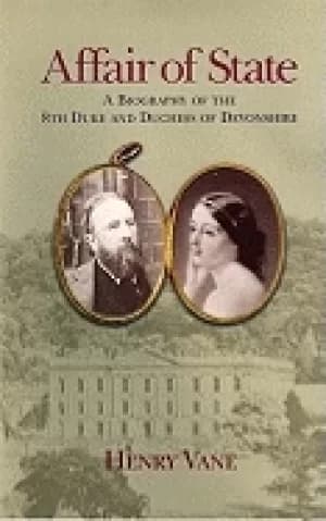 affair of state a biography of the 8th duke and duchess of devonshire
