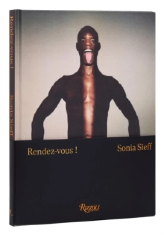 Sonia Sieff: Rendez-vous! : Male Nudes Hardback