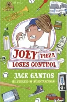 Joey Pigza loses control by Jack Gantos