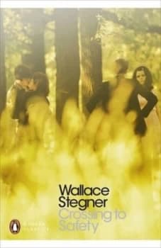 Crossing to Safety by Wallace Stegner Paperback