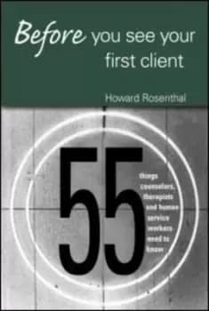 Before you see your first client by Howard Rosenthal