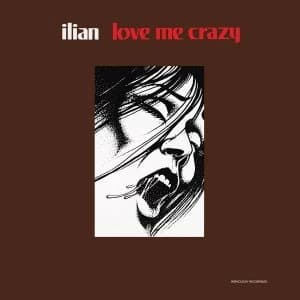 Ilian - Love Me Crazy Vinyl