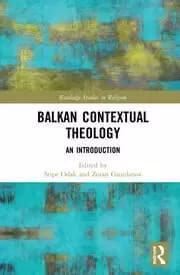 Balkan Contextual Theology An Introduction