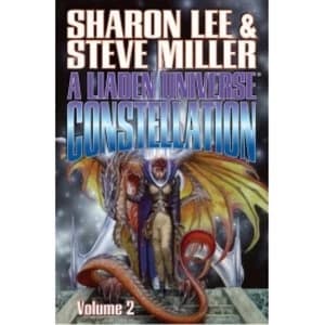 A Liaden Universe: Constellation: Book 2 by Sharon Lee, Steve Miller (Paperback, 2014)