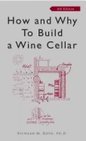 how and why to build a wine cellar fourth edition