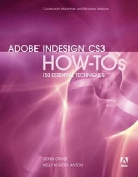 Adobe Indesign Cs3 How-Tos by John Cruise Paperback