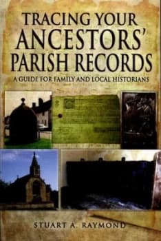 Tracing Your Ancestors Parish Records by Stuart A. Raymond Paperback