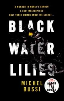 Black Water Lilies by Michel Bussi Hardback