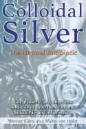 colloidal silver the natural antibiotic