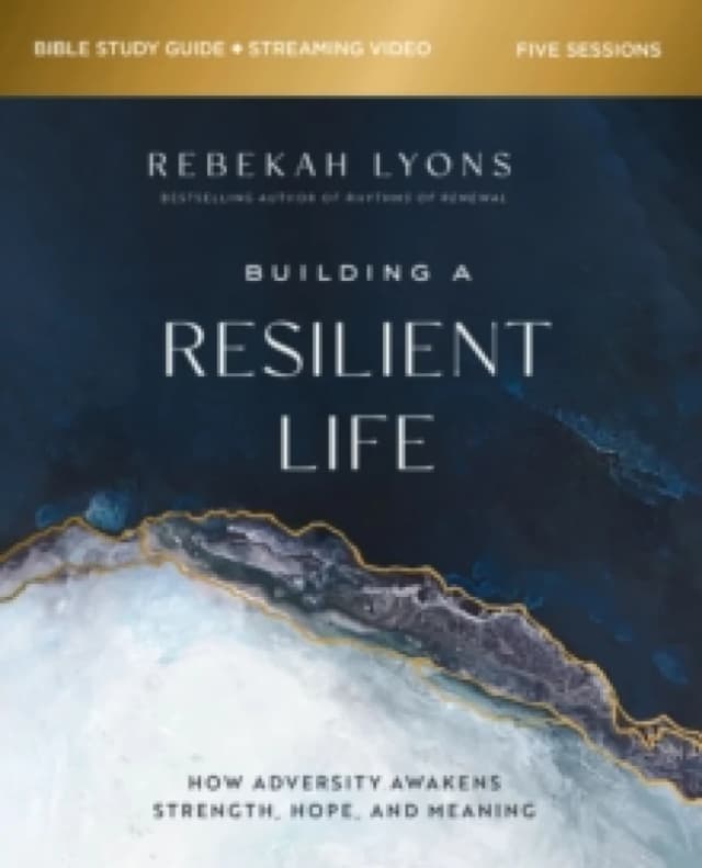 Building a Resilient Life Bible Study Guide Plus Streaming Video. Paperback. By Rebekah Lyons, Kevin G Harney, Sherry Harney Books