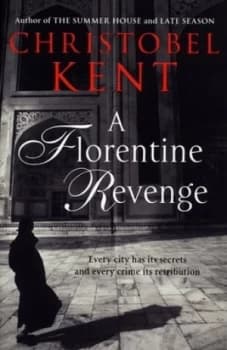 A Florentine Revenge by Christobel Kent Paperback
