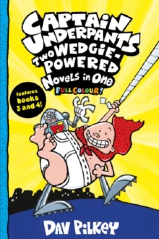 Dav Pilkey Captain Underpants: Two Wedgie-Powered Novels in One (Full Colour!) Book Multi unisex