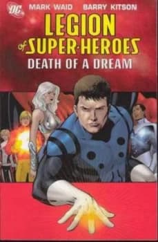 Legion of Super Heroes Tp Vol 02 Death of a Dream by Mark Waid Paperback