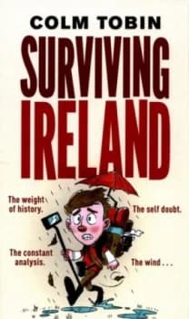 Surviving Ireland by Colm Tobin Hardback