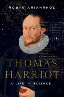 Thomas Harriot : A Life in Science