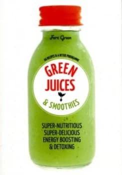 Green Juices and Smoothies by Fern Green Paperback