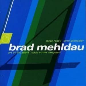 Art of the Trio 4 Back at the Vanguard by Brad Mehldau CD Album