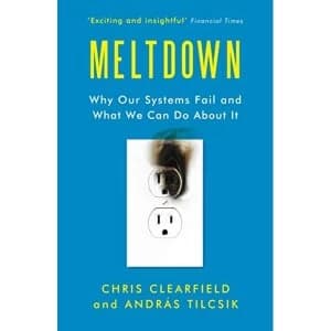 Meltdown Why Our Systems Fail and What We Can Do About It Paperback / softback 2019