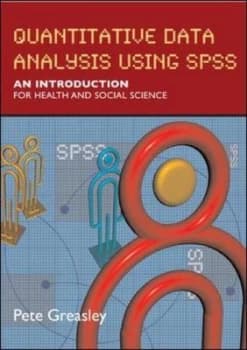 Quantitative Data Analysis Using Spss by Pete Greasley Book