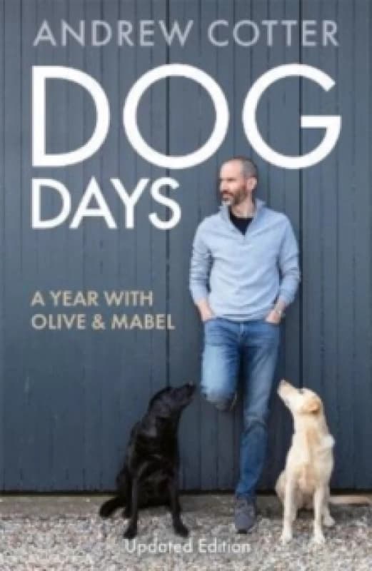 Dog Days : A Year with Olive & Mabel Paperback / softback