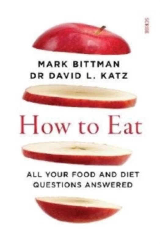 How to Eat : all your food and diet questions answered Paperback / softback