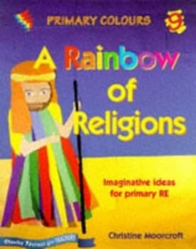 A Rainbow of Religions by Christine Moorcroft Paperback