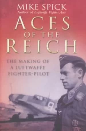 Aces of the Reich by Mike Spick